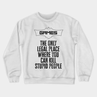Games are a wonderful place to be / funny gaming quote Crewneck Sweatshirt